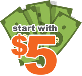 Start With $5